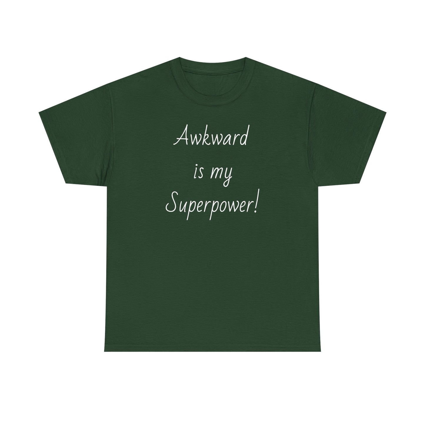 "Awkward is my Superpower!"