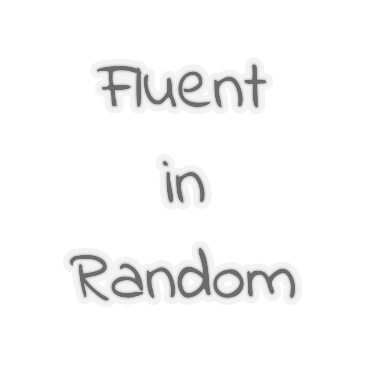 Fluent in Random