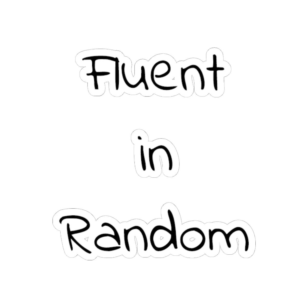 Fluent in Random