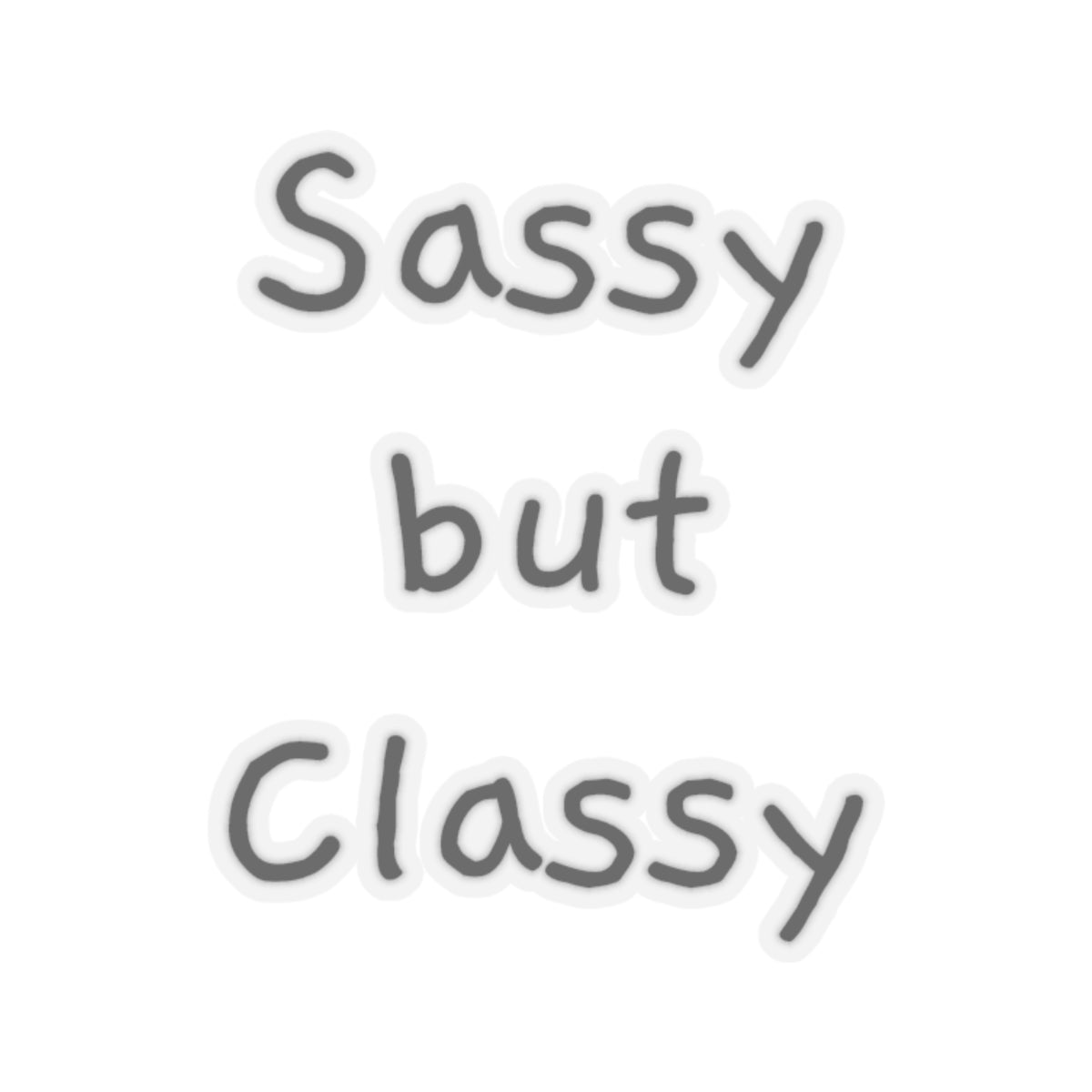 Sassy but Classy