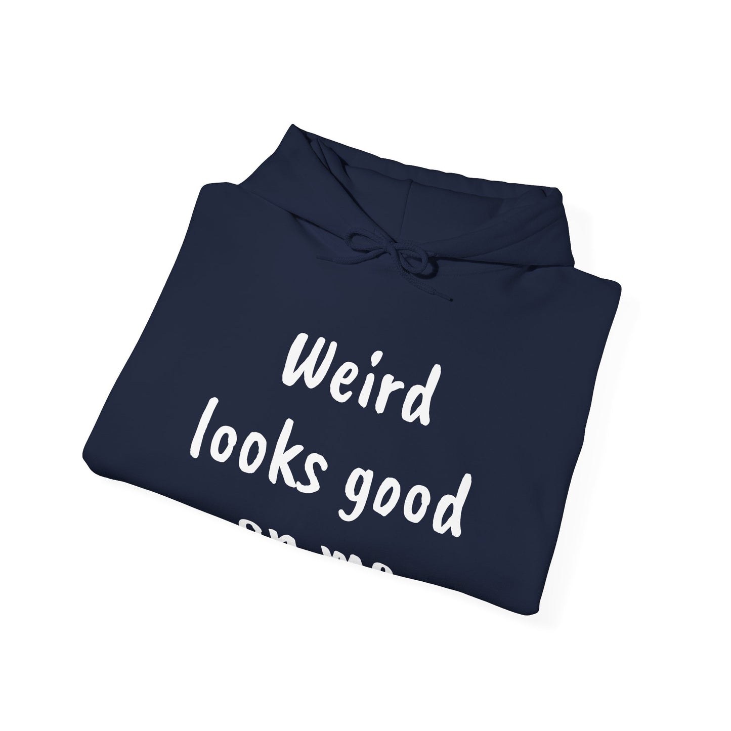 Weird Looks Good on Me