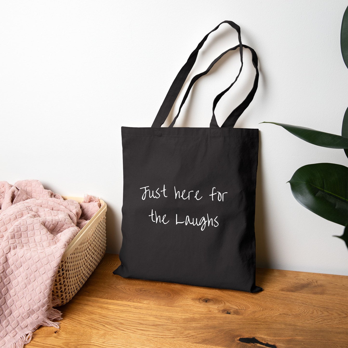 Just Here for the Laughs Tote