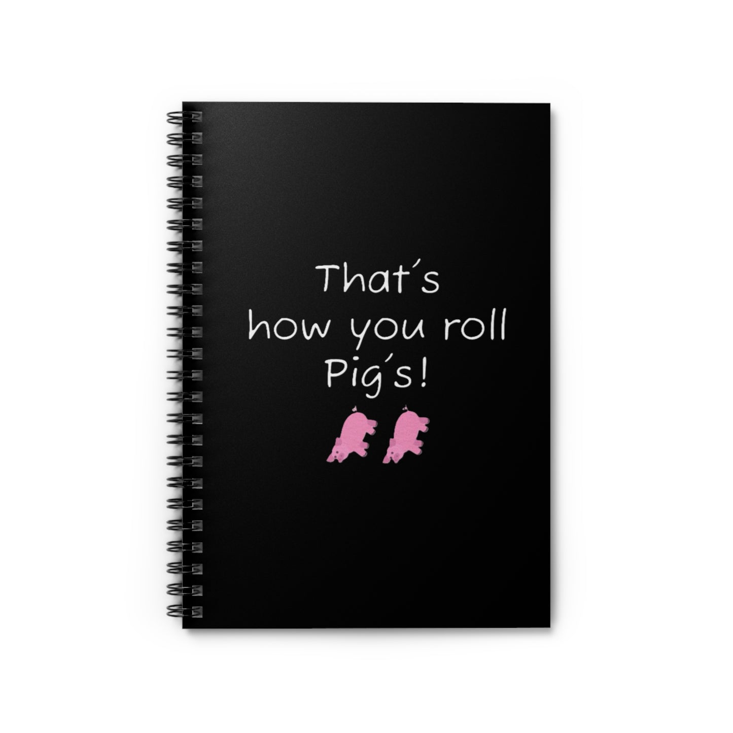 That's how you roll pig's