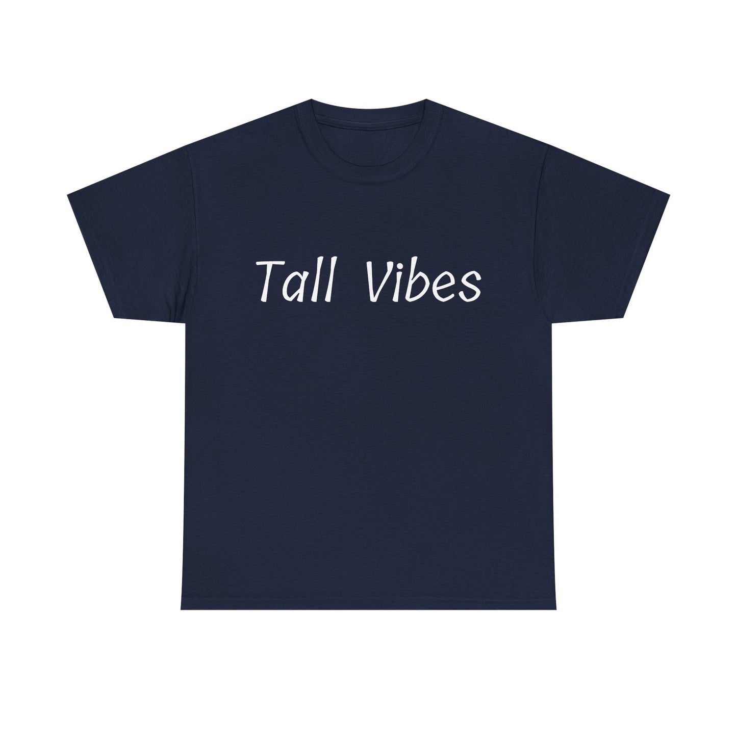 Tall Vibes T-shirt