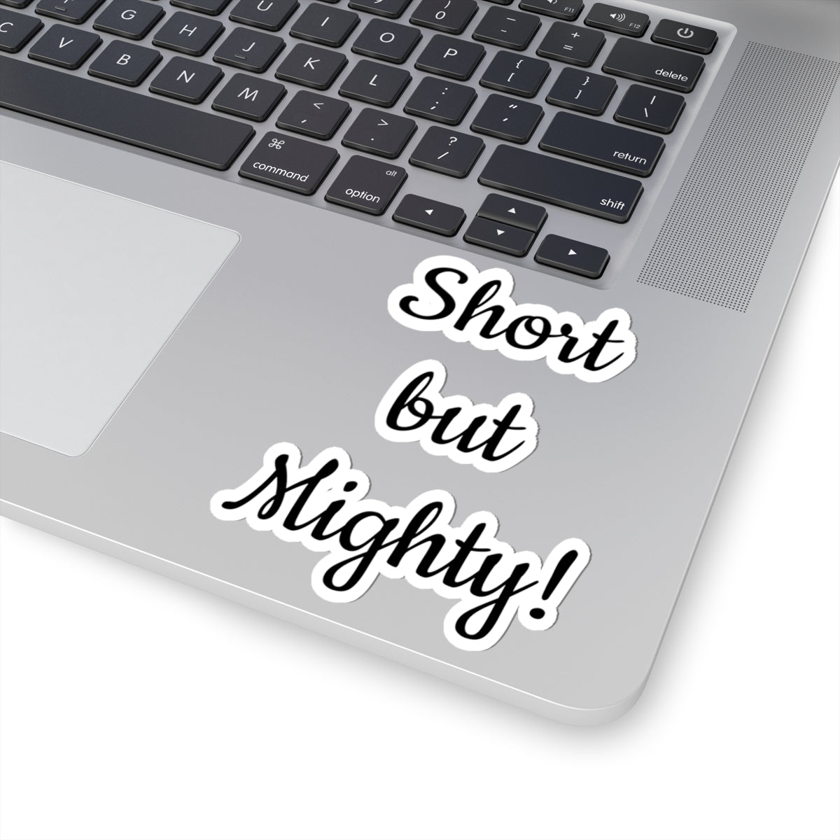 Short but Mighty Sticker