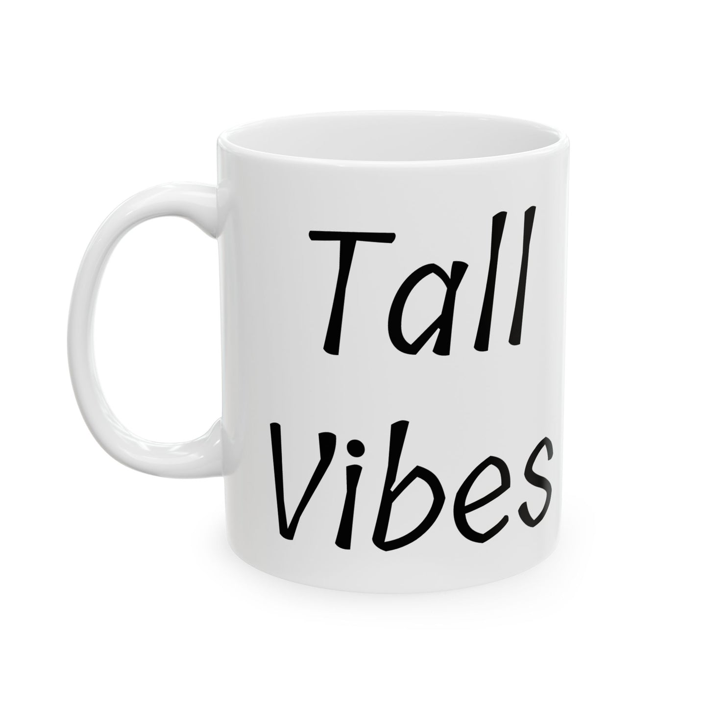 Tall Vibes Mug