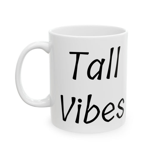 Tall Vibes Mug