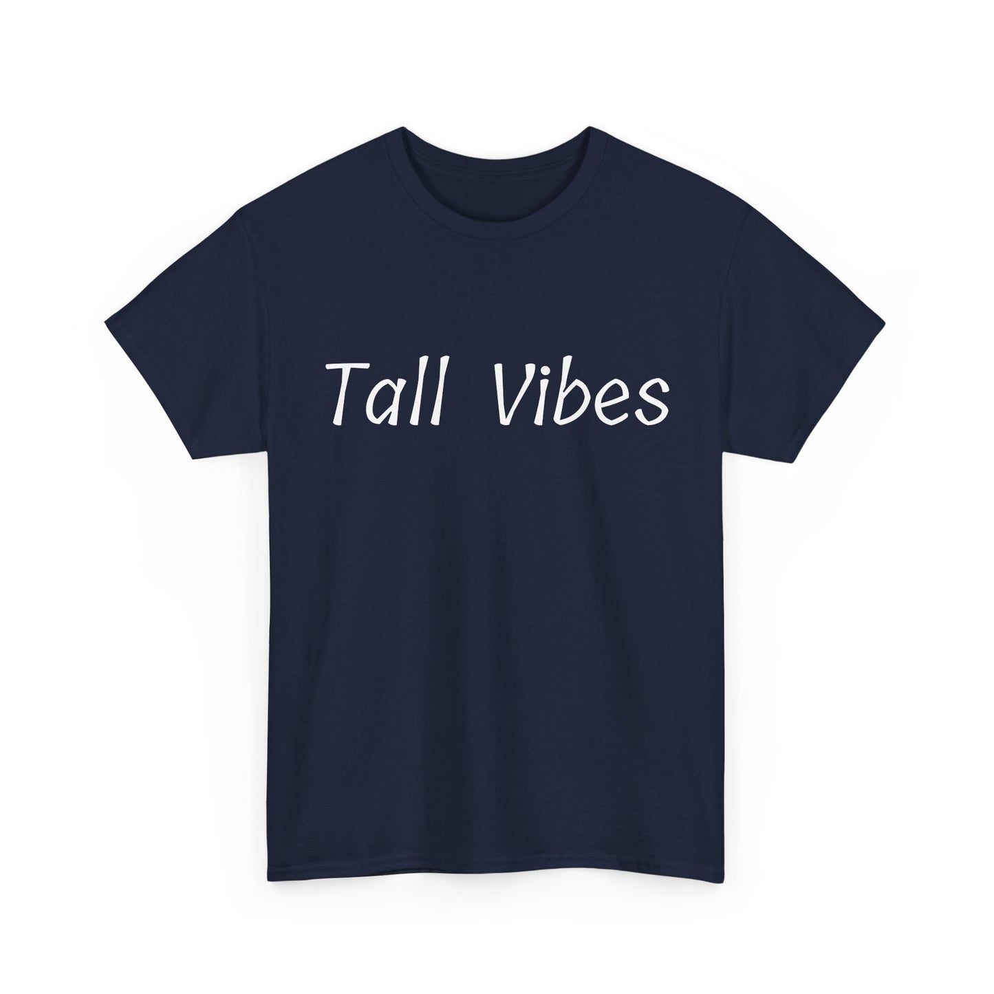 Tall Vibes T-shirt