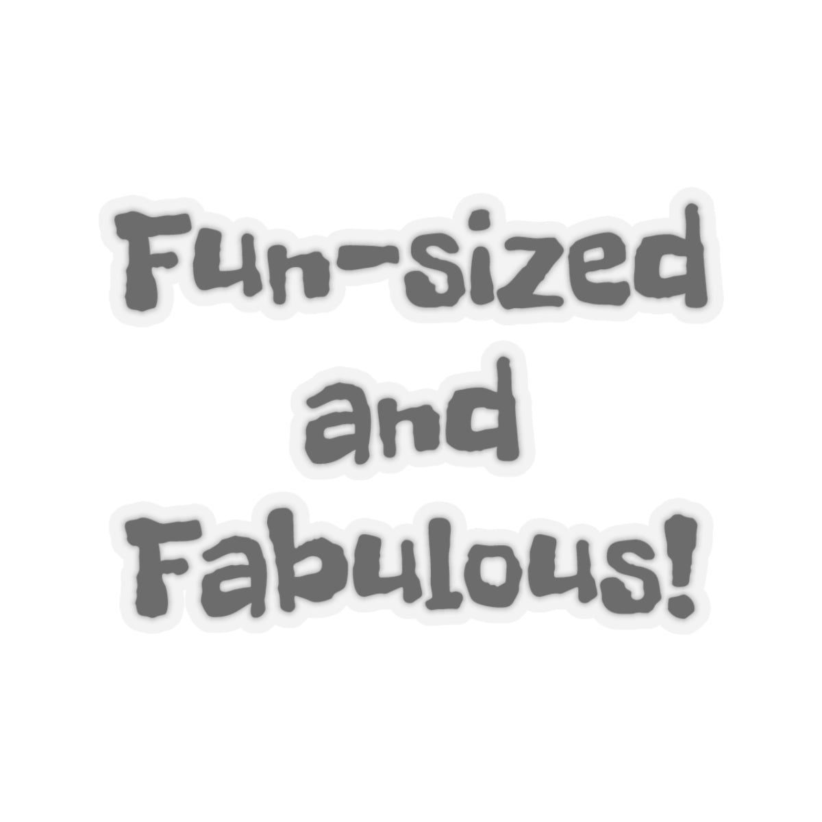 Fun-Sized and Fabulous