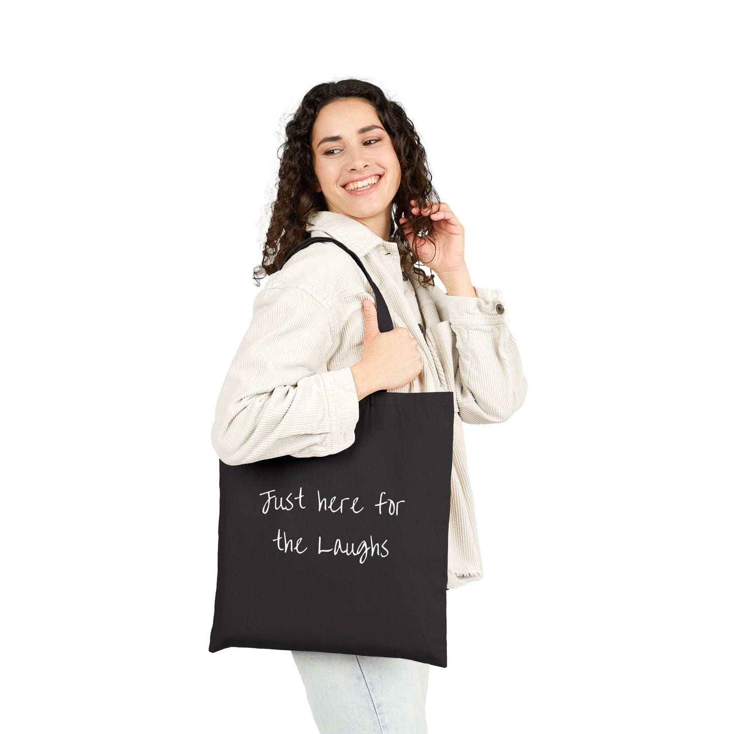 Just Here for the Laughs Tote