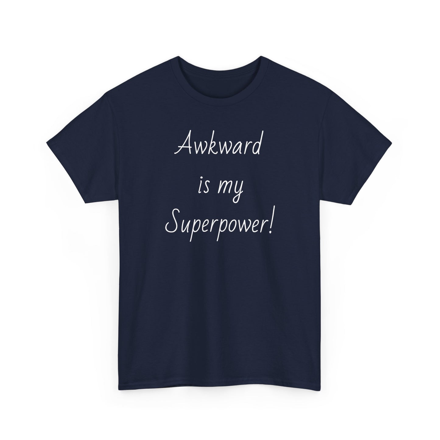 "Awkward is my Superpower!"