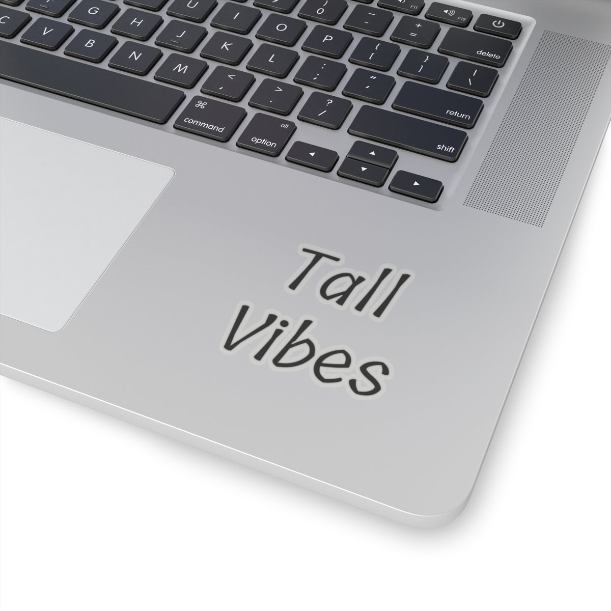 Tall Vibes Stickers