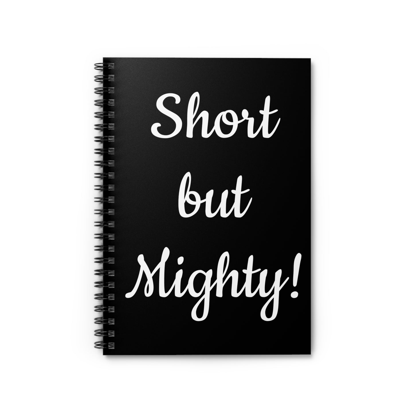"Short but Mighty!" Notebook