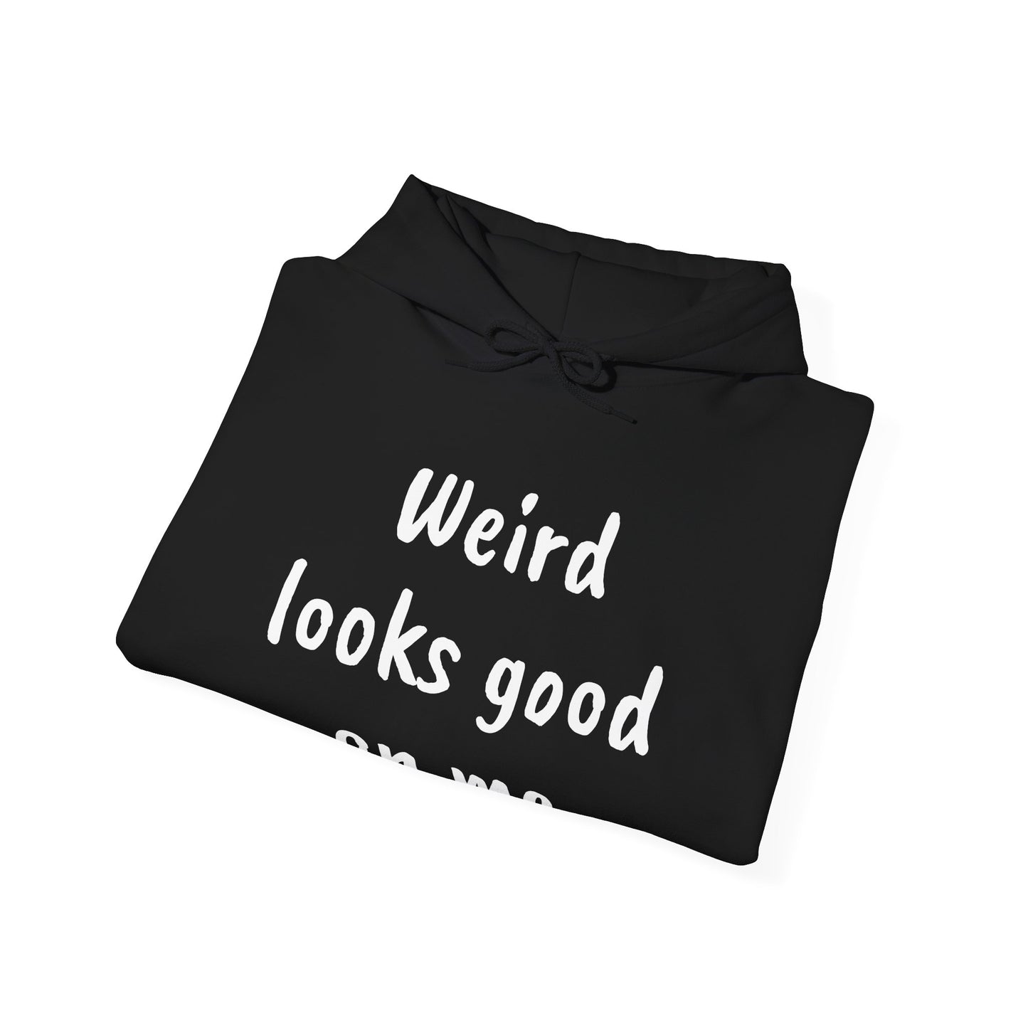 Weird Looks Good on Me
