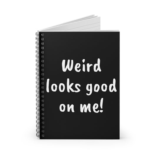 Weird looks good on me!