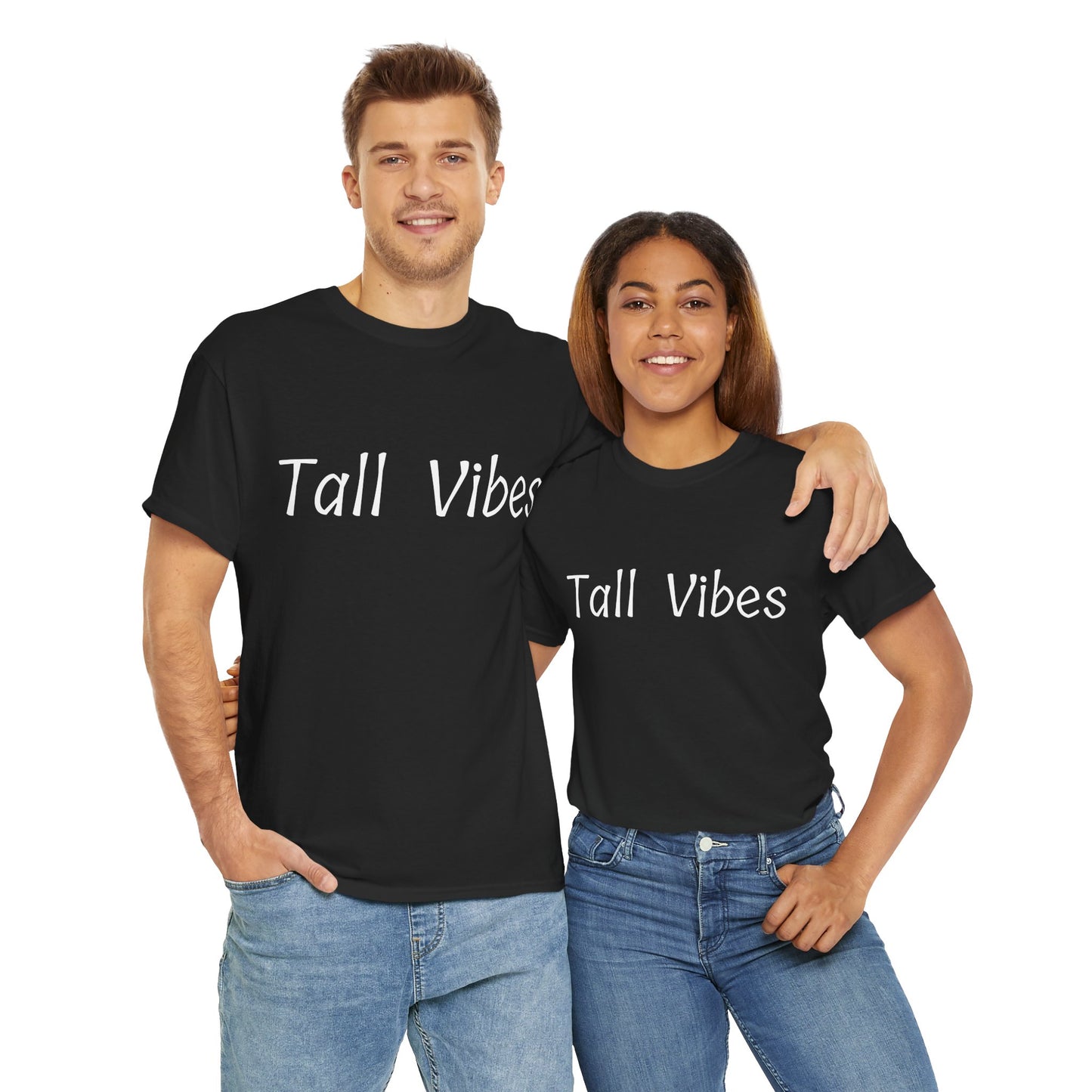 Tall Vibes T-shirt