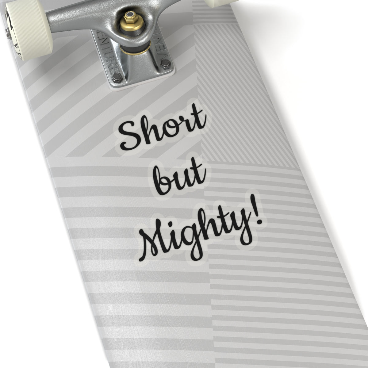 Short but Mighty Sticker
