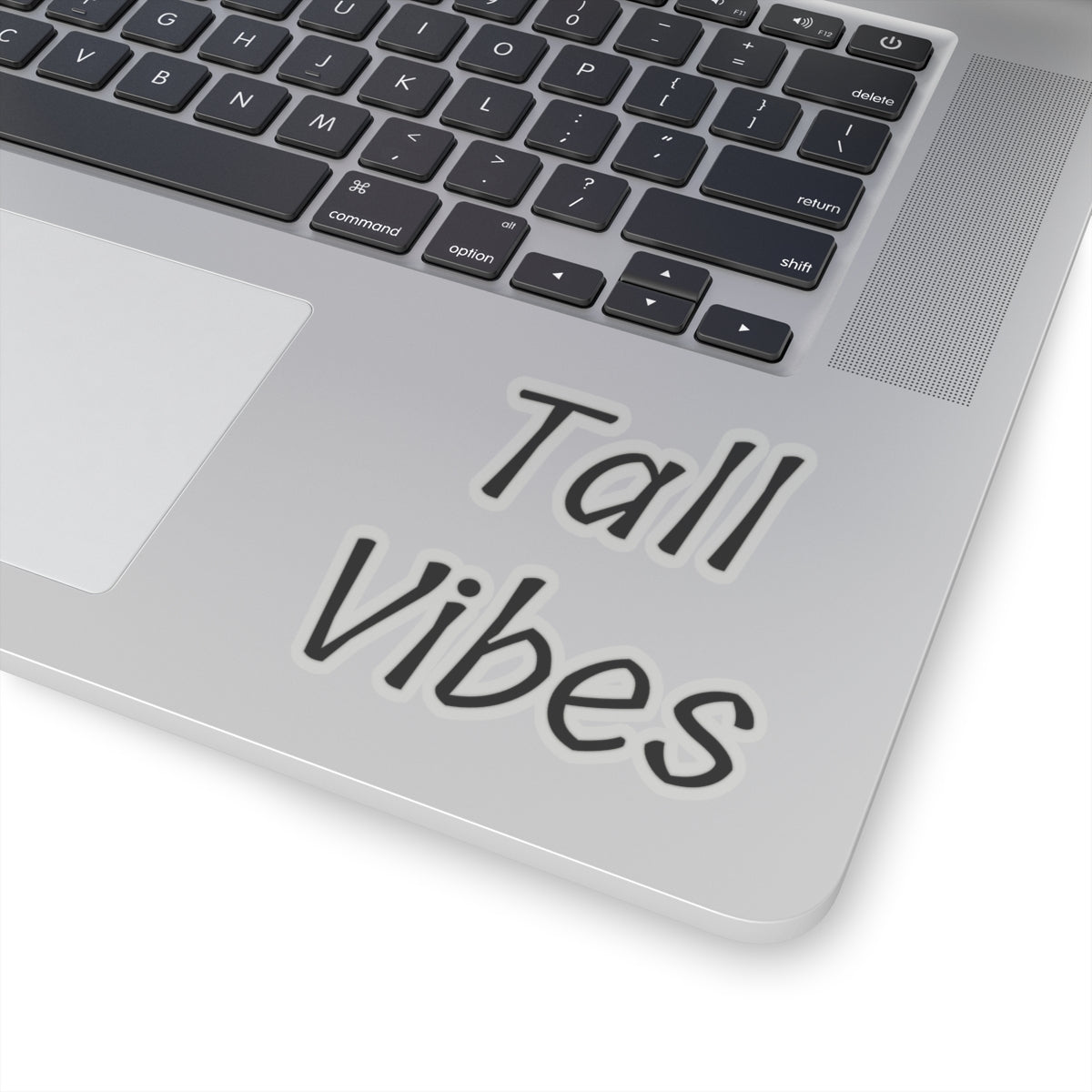 Tall Vibes Stickers