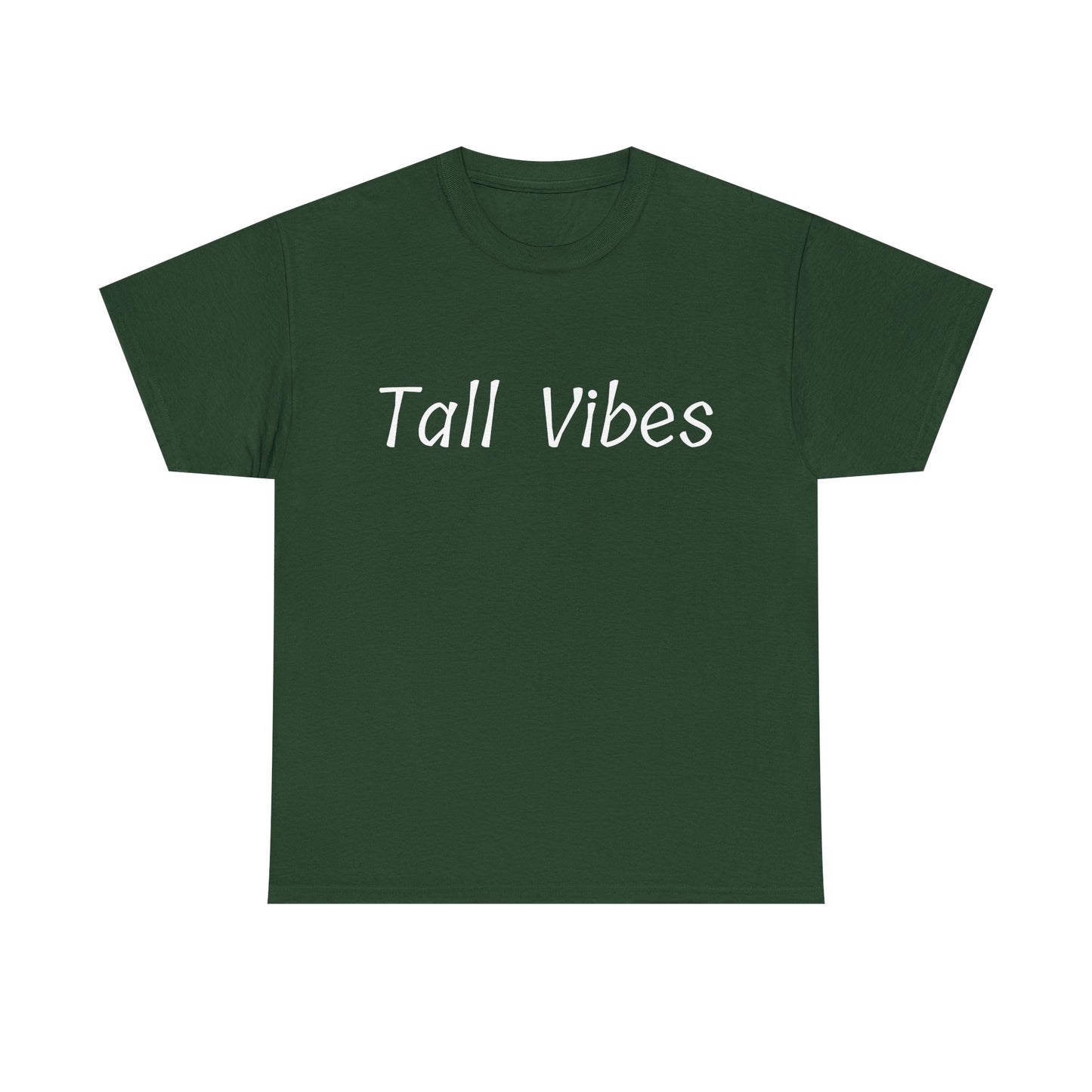 Tall Vibes